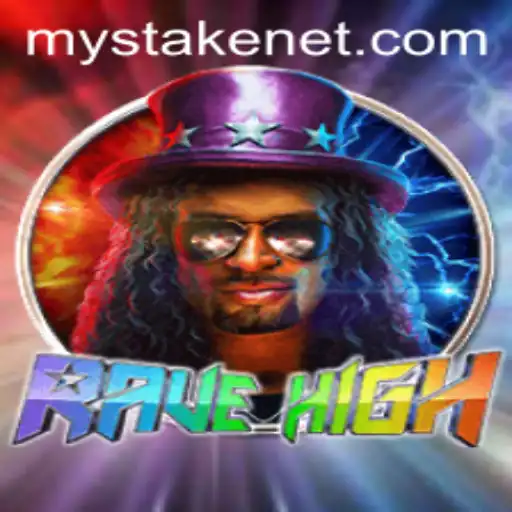 Exploring the World of RaveHigh: A Deep Dive into MyStake