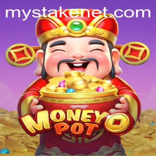 Exploring MoneyPot: The Thrilling New Game with MyStake