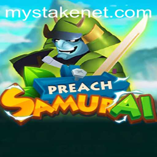 Discover the Thrilling World of PreachSamurai: An Epic Fusion of Adventure and Strategy