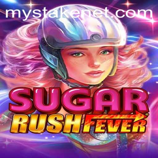Discover the Exciting World of SugarRushFever and MyStake